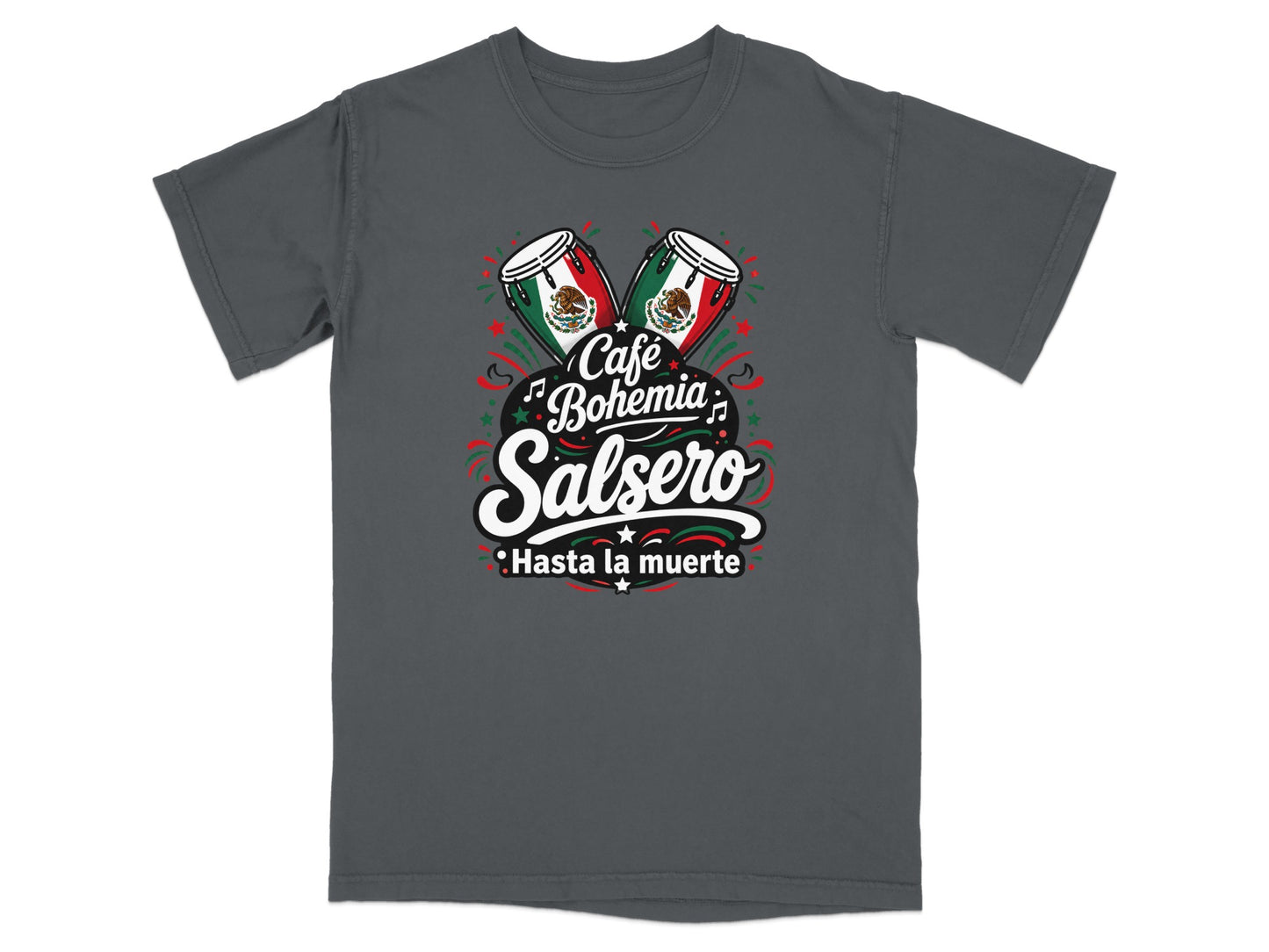 "Café Bohemia Salsero Hasta la muerte" text with conga drums and Mexican flags on a t-shirt.