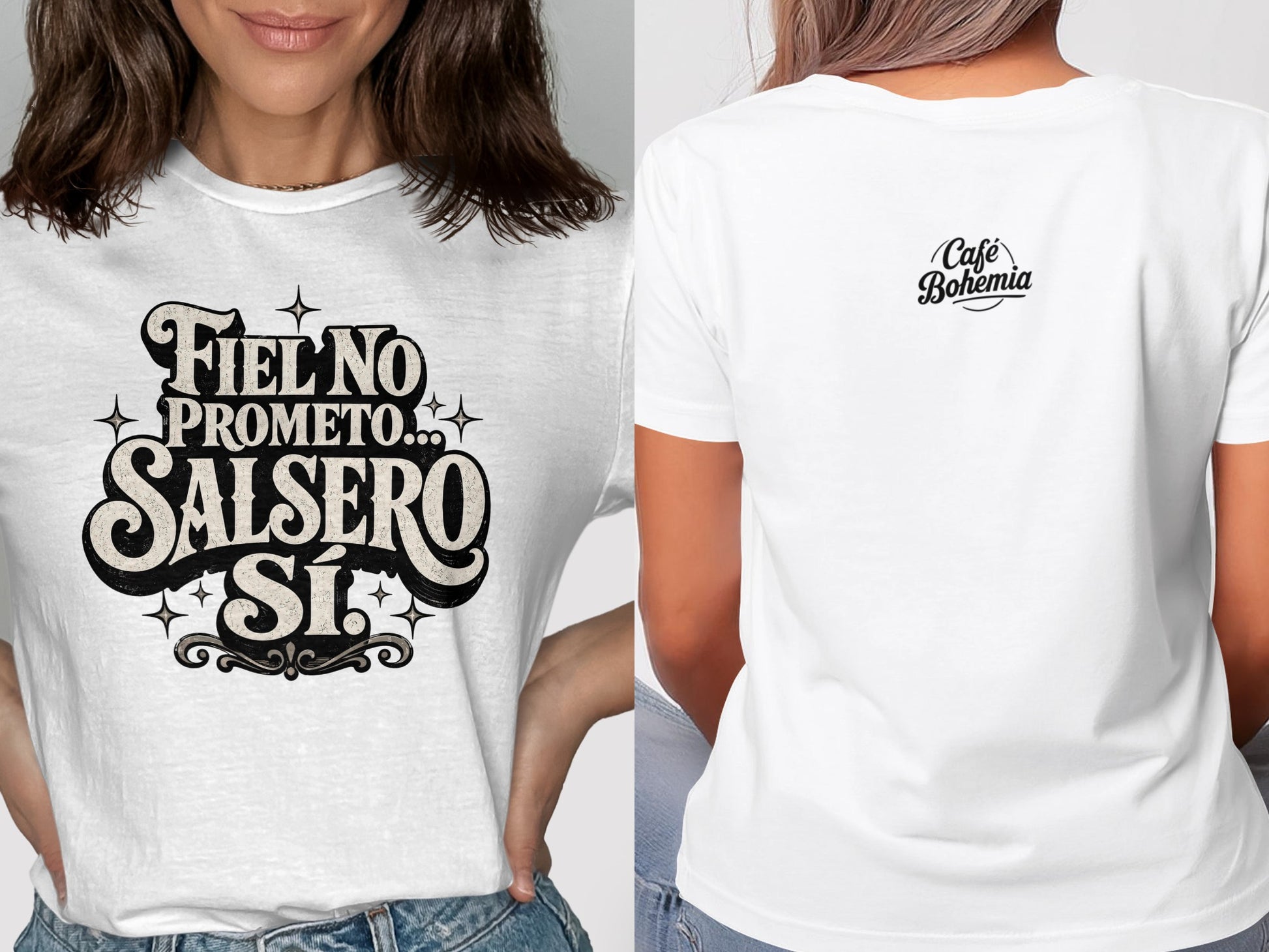 White t-shirt with "Fiel No Prometo... Salsero Sí" graphic and "Café Bohemia" logo.