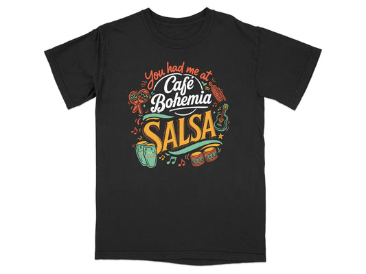 Black t-shirt with colorful "You had me at Cafe Bohemia Salsa" text and illustrations.