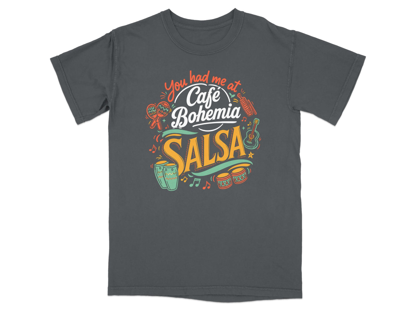 Charcoal t-shirt with "You had me at Cafe Bohemia Salsa" text and colorful illustrations.